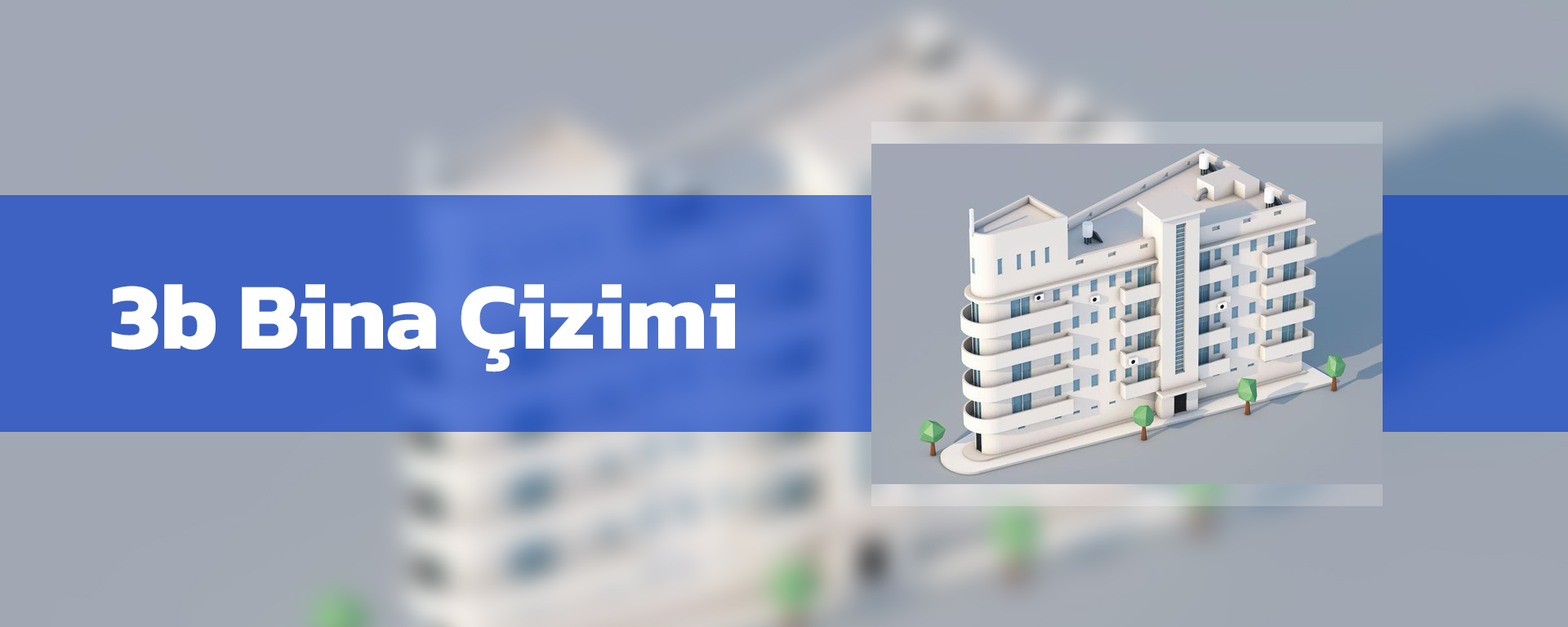 3b Bina Çizimi